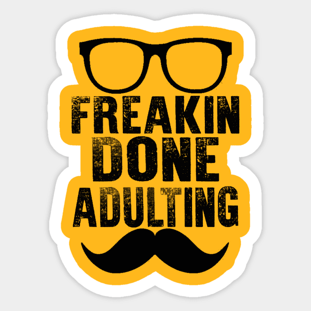 Freaking Done Adulting Sticker by chatchimp